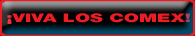¡VIVA LOS COMEX!